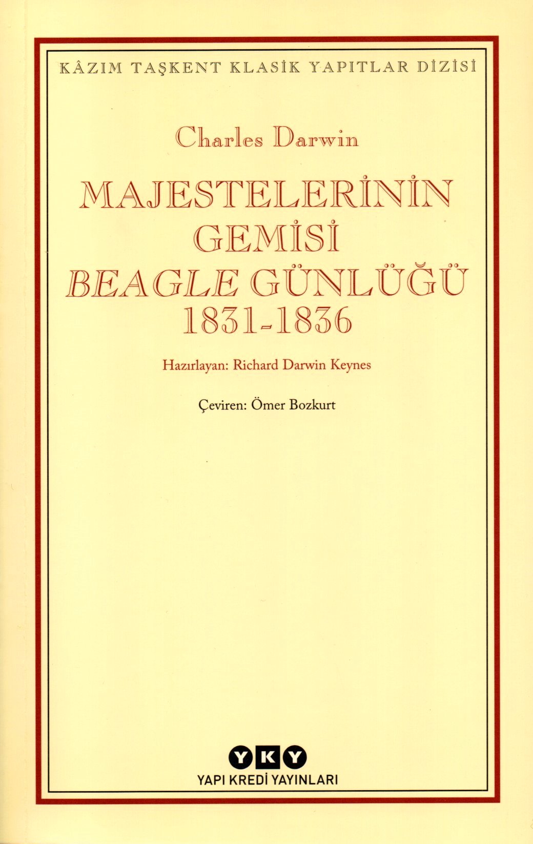 Majestelerinin Gemisi Beagle Günlüğü 1831-1836